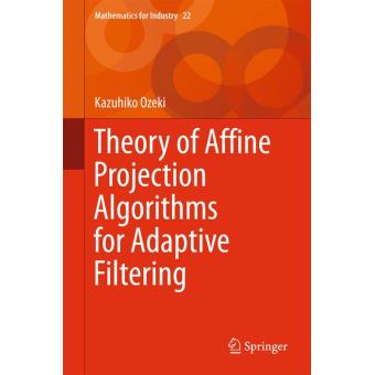 Theory of affine projection algorithms for adaptive filterin - relié ...
