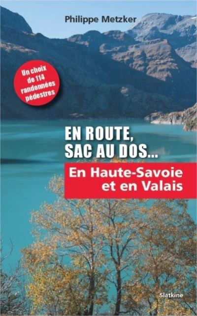 En route, sac au dos...en Haute-Savoie et en Valais