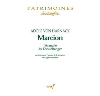 Marcion. L'Évangile du Dieu étranger - Adolf Von Harnack - broché