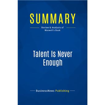 Summary: Talent Is Never Enough
