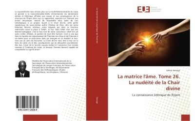La matrice l'âme. Tome 26. La nudéité de la Chair divine
