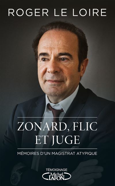 Zonard, flic et juge - Roger Le Loire - broché
