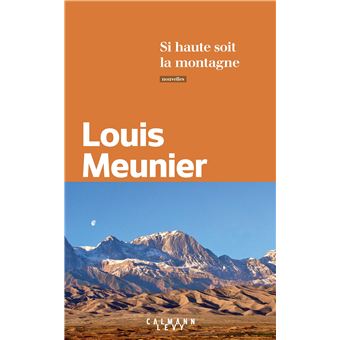 Si haute soit la montagne