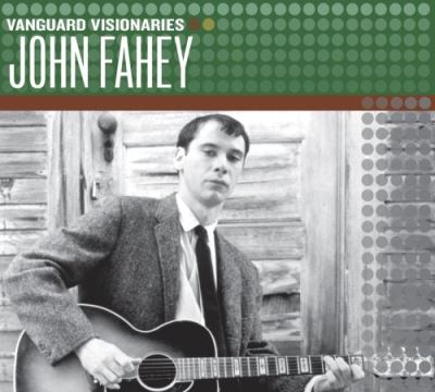 Vanguard Visionaries: John Fahey