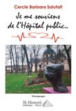 Je me souviens de l’Hôpital Public…