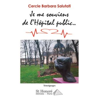 Je me souviens de l’Hôpital Public…