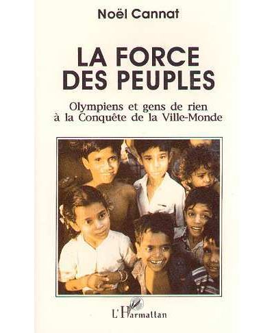 La force des peuples - Noël Cannat - (donnée non spécifiée)