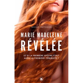 Marie Madeleine révélée