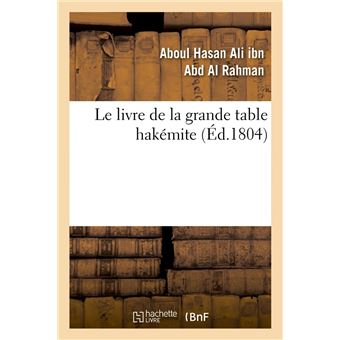 Le livre de la grande table hakémite , (Éd.1804)
