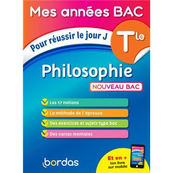 Mes Années Bac Pour réussir le jour J Philosophie Tle