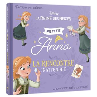 LA REINE DES NEIGES - Petite Anna - La rencontre inattendue - Disney