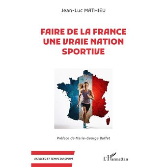 Faire de la France une vraie nation sportive