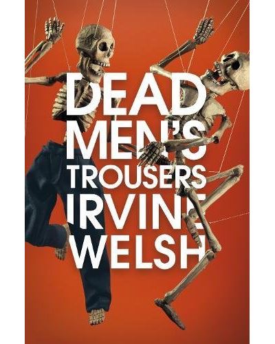 DEAD MEN'S TROUSERS