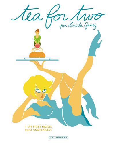 Tea for two - Les Filles faciles sont compliquées -  Gomez Lucile - cartonné