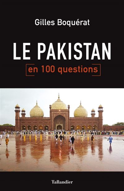 Gilles Boquérat Le Pakistan En 100 Questions - Image 3