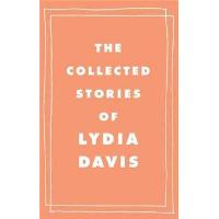 The Collected Stories of Lydia Davis