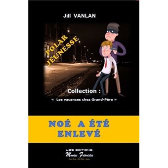 Noé a été enlevé