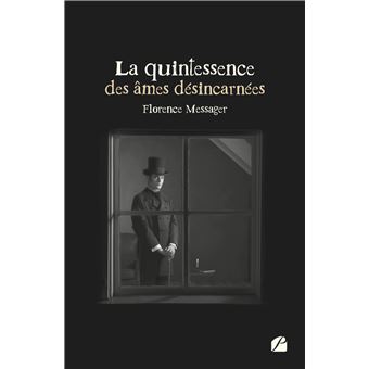 La quintessence des âmes désincarnées