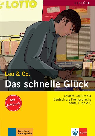Das schnelle Glück, Niveau A1-A2