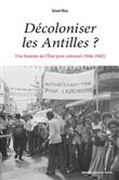 Décoloniser les antilles ?