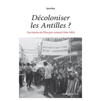 Décoloniser les antilles ?