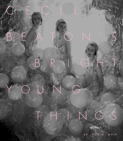 Cecil Beaton's Bright Young Things - Robin Muir - relié