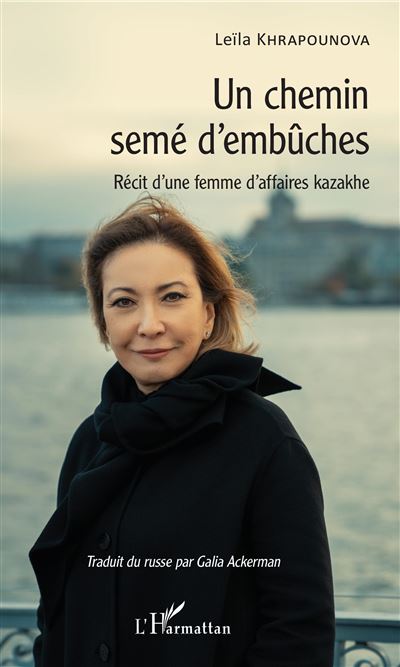 Chemin Embuches Un chemin semé d'embûches Récit d'une femme d'affaires kazakhe - broché ...