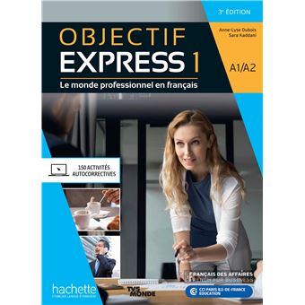 OBJECTIF EXPRESS Livre de l'élève Niveau 1 - 3ème édition