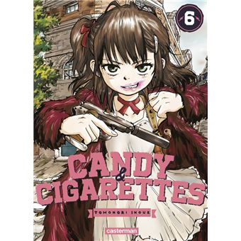 Candy And Cigarettes Tome 6 Candy Cigarettes Tomonori Inoue Tomonori Inoue Anais Koechlin Broche Achat Livre Fnac