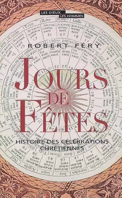 Jours de fêtes, histoires des célébrations chrétiennes