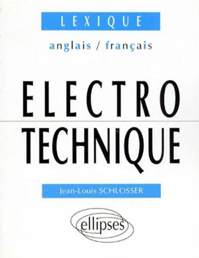 Lexique electrotechn.anglais français