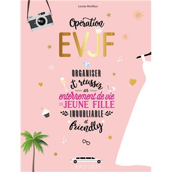 Operation Evjf Organiser Et Reussir Un Enterrement De Vie Cartonne L Monfleur Achat Livre Fnac Operation Evjf Organiser Et Reussir Un Enterrement De Vie Cartonne L Monfleur Achat Livre Fnac