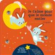 Je t'aime plus que le monde entier !