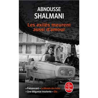 Les exilés meurent aussi d'amour (Grand format - Broché 2018), de Abnousse  Shalmani