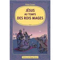Jésus au temps des Rois mages