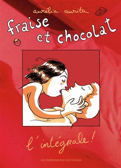 Fraise et chocolat, l'integrale !
