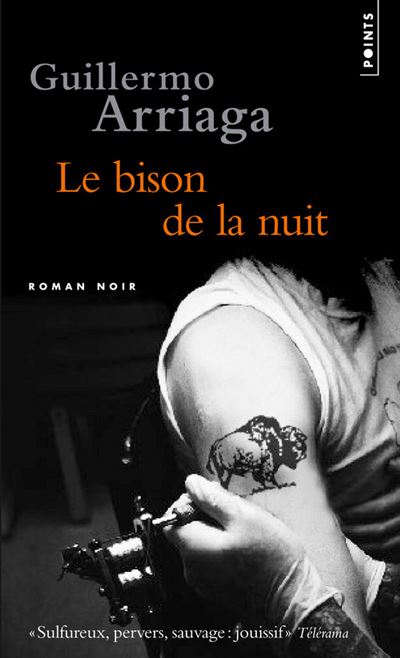 Le Bison de la nuit - Guillermo Arriaga - Poche