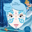 Disney Princesses - Ma pochette visage héros (Cendrillon)