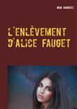 L'enlèvement d'Alice Fauget