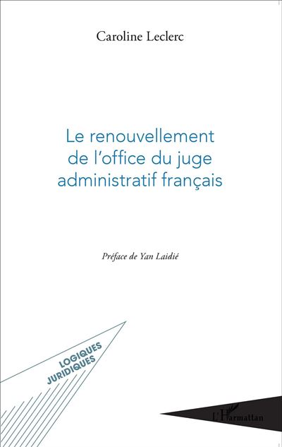 Le renouvellement de l'office du juge administratif français