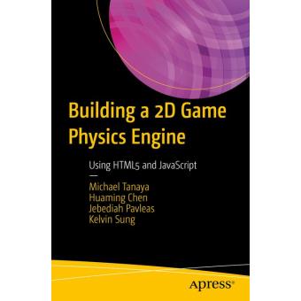 Building a 2D Game Physics Engine Using HTML5 and JavaScript - ebook ...