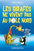 Les girafes ne vivent pas au Pôle Nord