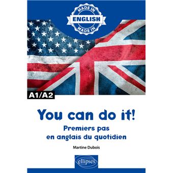 You can do it! - Premiers pas en anglais du quotidien - A1/A2