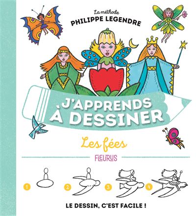 J'apprends à dessiner les fées - Philippe Legendre - cartonné