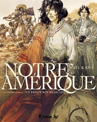 Notre Amérique (Tome 2-Un printemps mexicain)