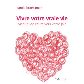 Vivre votre vraie vie