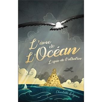 L'âme de l'Océan - L'épée de l'albatros