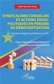 Syndicalisme congolais et actions socio-politiques en période de démocratisation