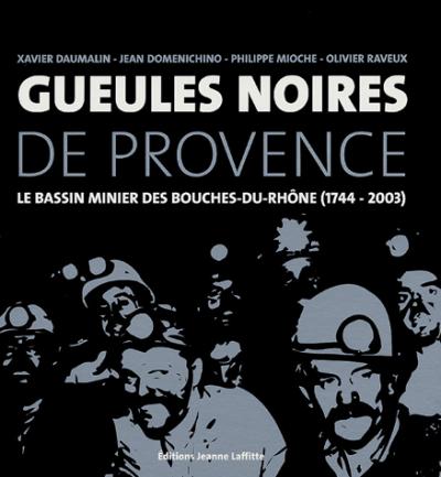Les gueules noires de Provence