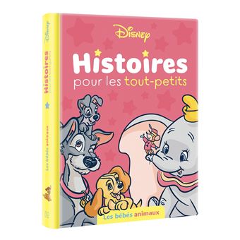 DISNEY - Histoires pour les tout-petits - Les bébés animaux